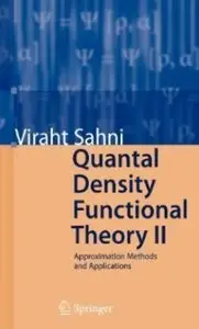 Quantal Density Functional Theory II: Approximation Methods and Applications [Repost]