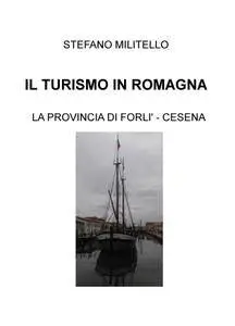 IL TURISMO IN ROMAGNA