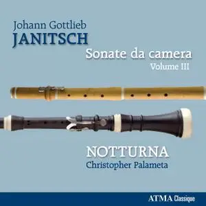 Christopher Palameta, Notturna - Johann Gottlieb Janitsch: Sonate da camera, Volume 3 (2012)