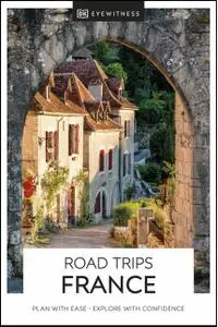 DK Eyewitness Road Trips France (DK Eyewitness Travel Guide)
