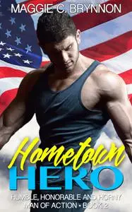 «Hometown Hero» by Maggie C. Brynnon