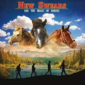 New Swears - And the Magic of Horses (2017)