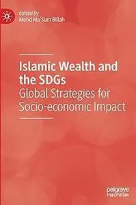 Islamic Wealth and the SDGs: Global Strategies for Socio-economic Impact