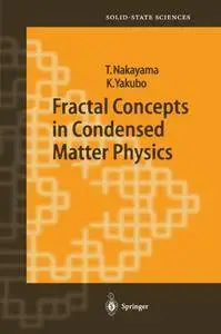 Fractal Concepts in Condensed Matter Physics (Springer Series in Solid-State Sciences)