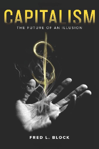 Capitalism : The Future of an Illusion