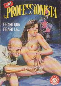 La Professionista - Volume 41 - Figaro Qua Figaro La