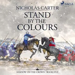 «Stand by the Colours» by Nicholas Carter