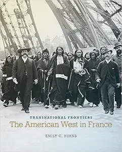Transnational Frontiers: The American West in France (Repost)