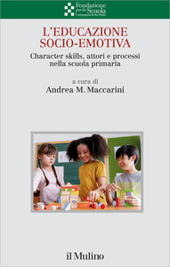 L'educazione socio-emotiva. Character skills, attori e processi nella scuola primaria