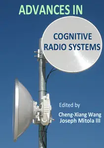 "Advances in Cognitive Radio Systems" ed. by Cheng-Xiang Wang and Joseph Mitola III