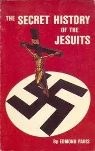 The Secret History of the Jesuits (repost)