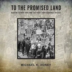 To the Promised Land: Martin Luther King and the Fight for Economic Justice [Audiobook]