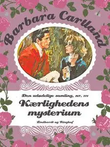 «Kærlighedens mysterium» by Barbara Cartland