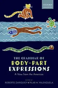 The Grammar of Body-Part Expressions: A View from the Americas