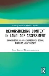 Reconsidering Context in Language Assessment