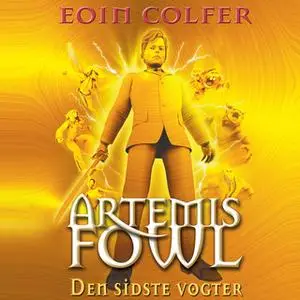 «Artemis Fowl 8 - Den sidste vogter» by Eoin Colfer