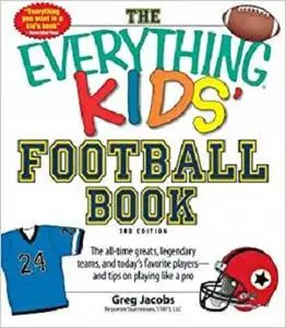 The Everything KIDS' Football Book [Repost]