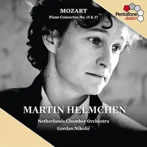 Martin Helmchen, Gordon Nikolic - Mozart: Piano Concertos 15 & 27 (2007) SACD ISO