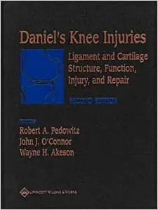 Daniel's Knee Injuries: Ligament and Cartilage Structure, Function, Injury, and Repair