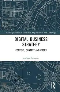 Digital Business Strategy: Content, Context and Cases