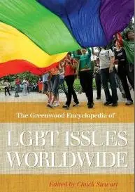The Greenwood Encyclopedia of LGBT Issues Worldwide [3 volumes]