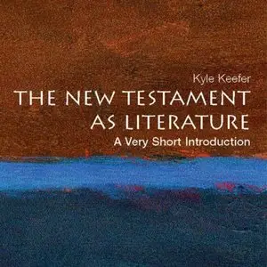 The New Testament as Literature: A Very Short Introduction (Audiobook) (Repost)