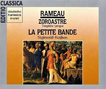 Sigiswald Kuijken, La Petite Bande - Rameau: Zoroastre [1990/1983]