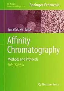 Affinity Chromatography: Methods and Protocols, 3rd edition (Repost)