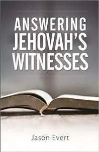 Answering Jehovah's Witnesses