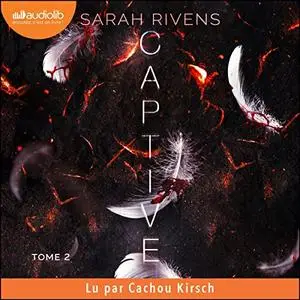 Sarah Rivens, "Captive", tome 2