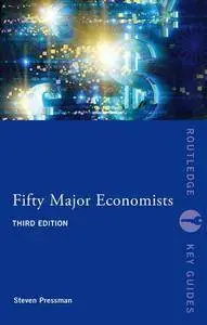 Fifty Major Economists, 3rd Edition