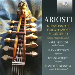 Mauro Righini, Elena Bertuzzi, Ugo Nastrucci - Ariosti: 6 Lessons for Viola d'Amore and Continuo (2022)