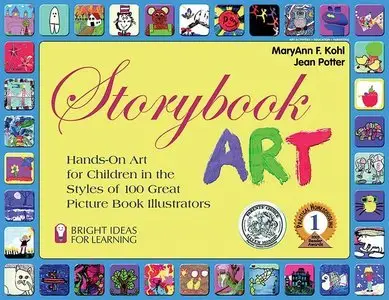 Storybook Art: Hands-On Art for Children in the Styles of 100 Great Picture Book Illustrators (Repost)