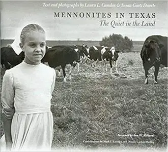 Mennonites in Texas: The Quiet in the Land