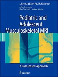 Pediatric and Adolescent Musculoskeletal MRI: A Case-Based Approach
