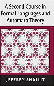 A Second Course in Formal Languages and Automata Theory