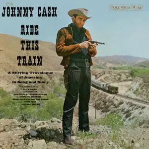 Johnny Cash - Ride This Train (1960/2013) [Official Digital Download 24/96]
