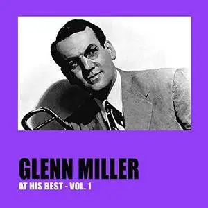 Glenn Miller - Glenn Miller At His Best Vol 1-3 (2017)
