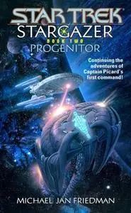«Star Trek: The Next Generation: Stargazer: Progenitor» by Michael Jan Friedman