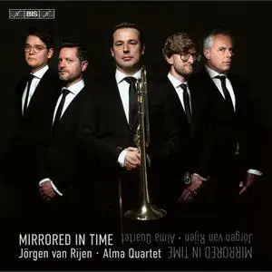 Jörgen van Rijen, Alma Quartet - Mirrored in Time (2023)