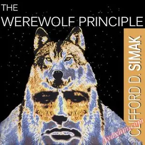 Simak Clifford - The Werewolf Principle (read by Williams Geoff)