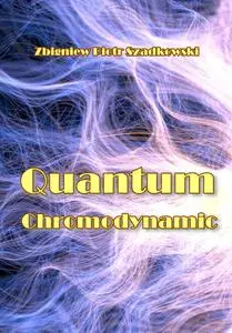 "Quantum Chromodynamic" ed. by Zbigniew Piotr Szadkowski