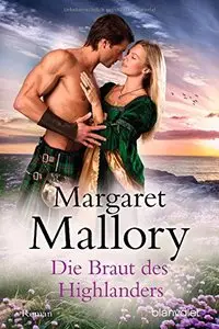 Mallory, Margaret - Die Braut des Highlanders