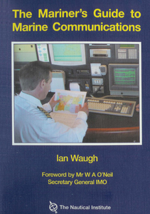 Ian Waugh - A Mariner's Guide to Marine Communications