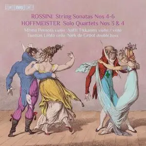 Minna Pensola, Antti Tikkanen, Tuomas Lehto, Niek de Groot - Rossini: String Sonatas Nos. 4-6 Hoffmeister: Solo Quartets Nos3