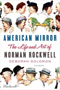 American Mirror: The Life and Art of Norman Rockwell (repost)