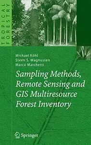 Sampling methods, remote sensing and GIS multiresource forest inventory