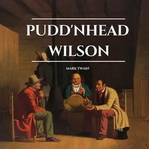 «Pudd'nhead Wilson» by Mark Twain