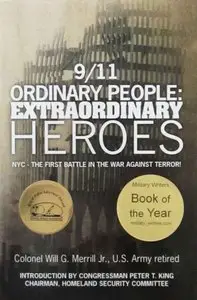 9/11 Ordinary People: Extraordinary Heroes: NYC - The First Battle in the War Against Terror!