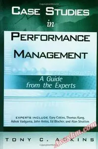 Case Studies in Performance Management: A Guide from the Experts